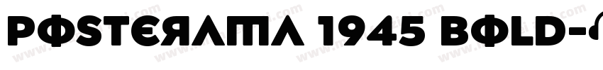 Posterama 1945 Bold字体转换